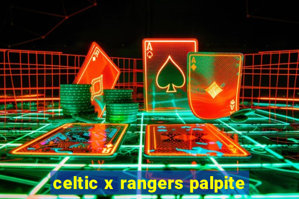 celtic x rangers palpite